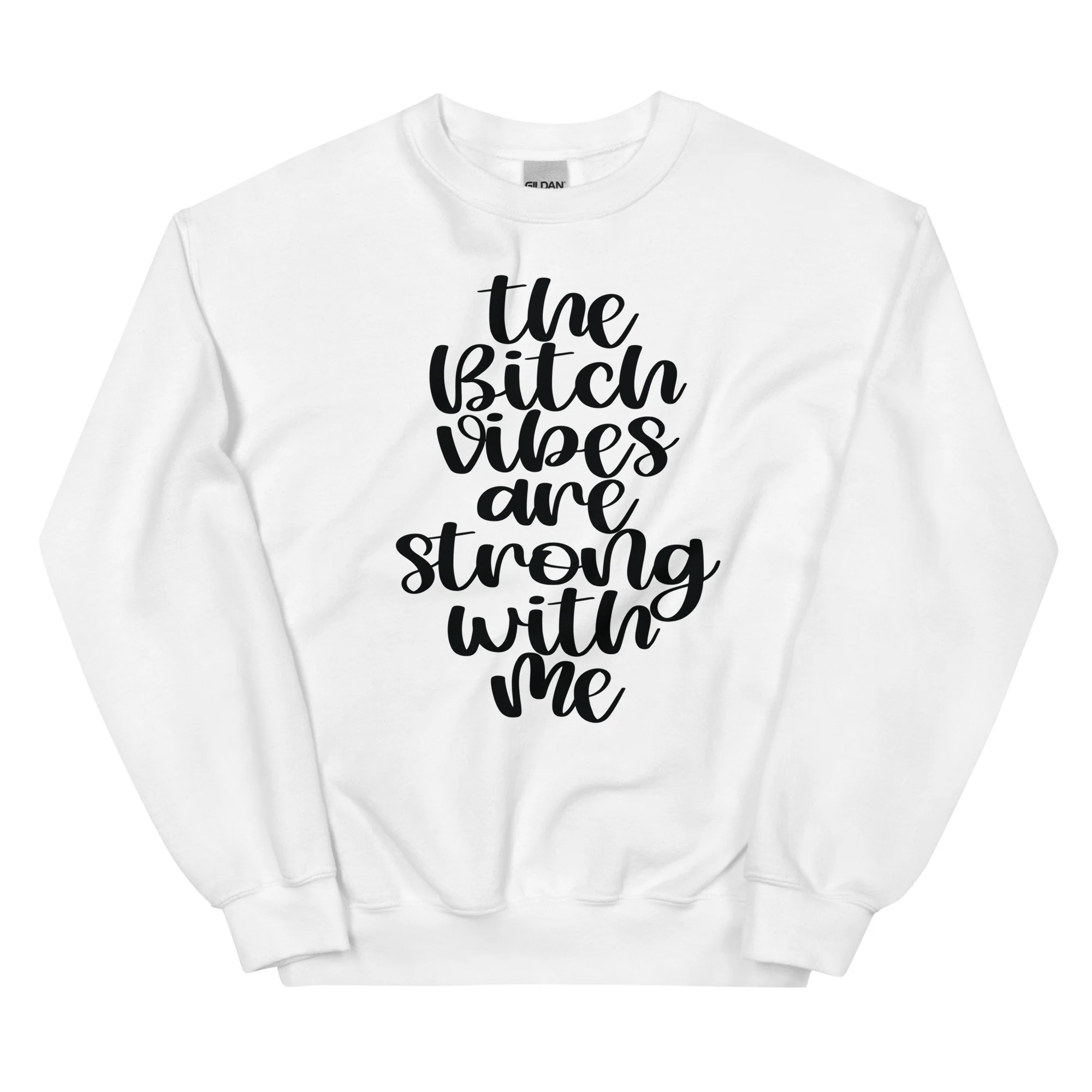Bitch Vibes (Black)-Unisex Sweatshirt