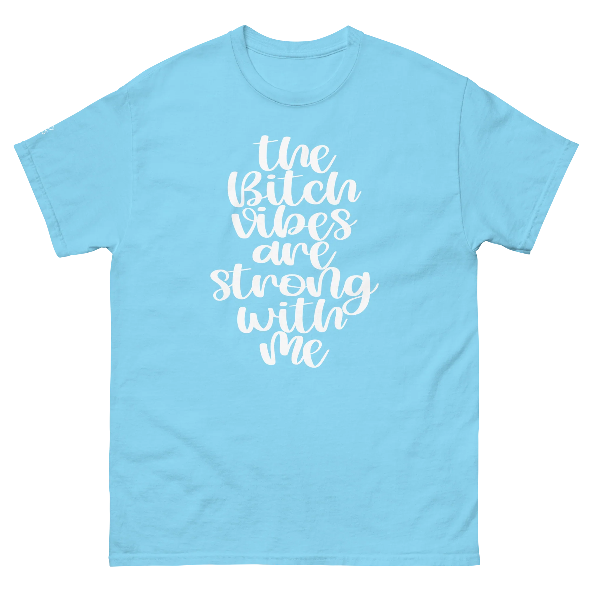 Bitch Vibes- Unisex classic tee - Image 8