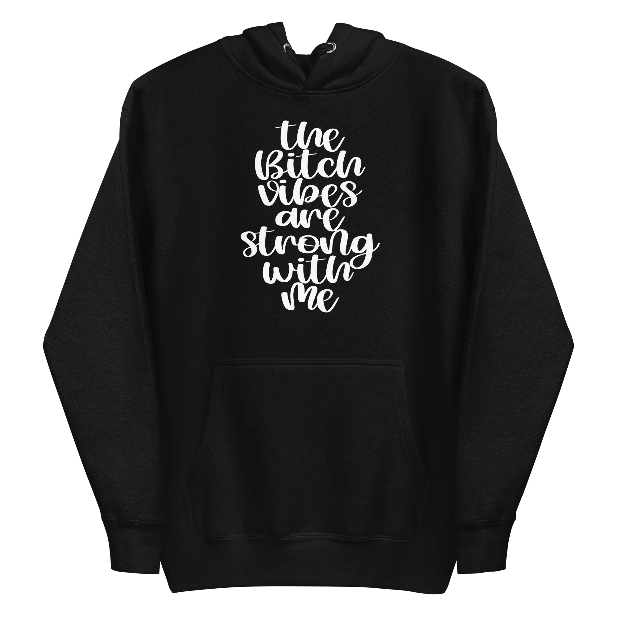 Bitch Vibes- Unisex Hoodie - Image 2