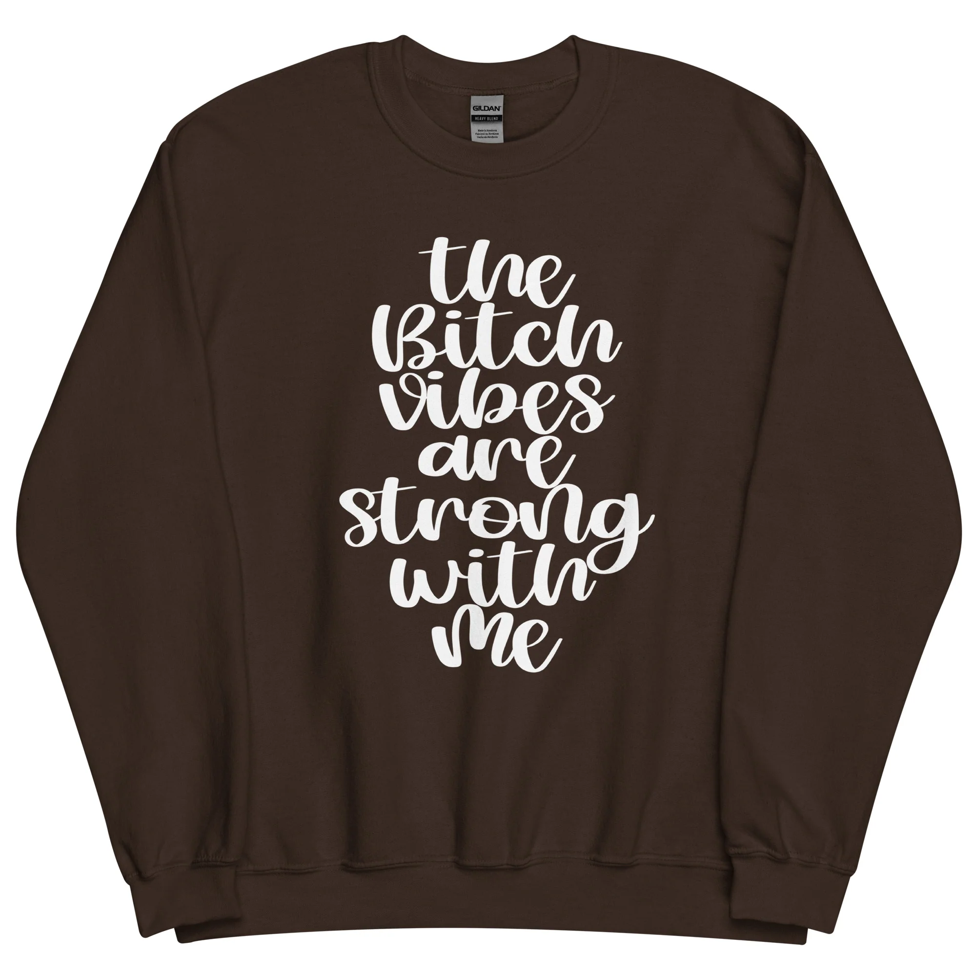 Bitch Vibes- Unisex Sweatshirt - Image 5