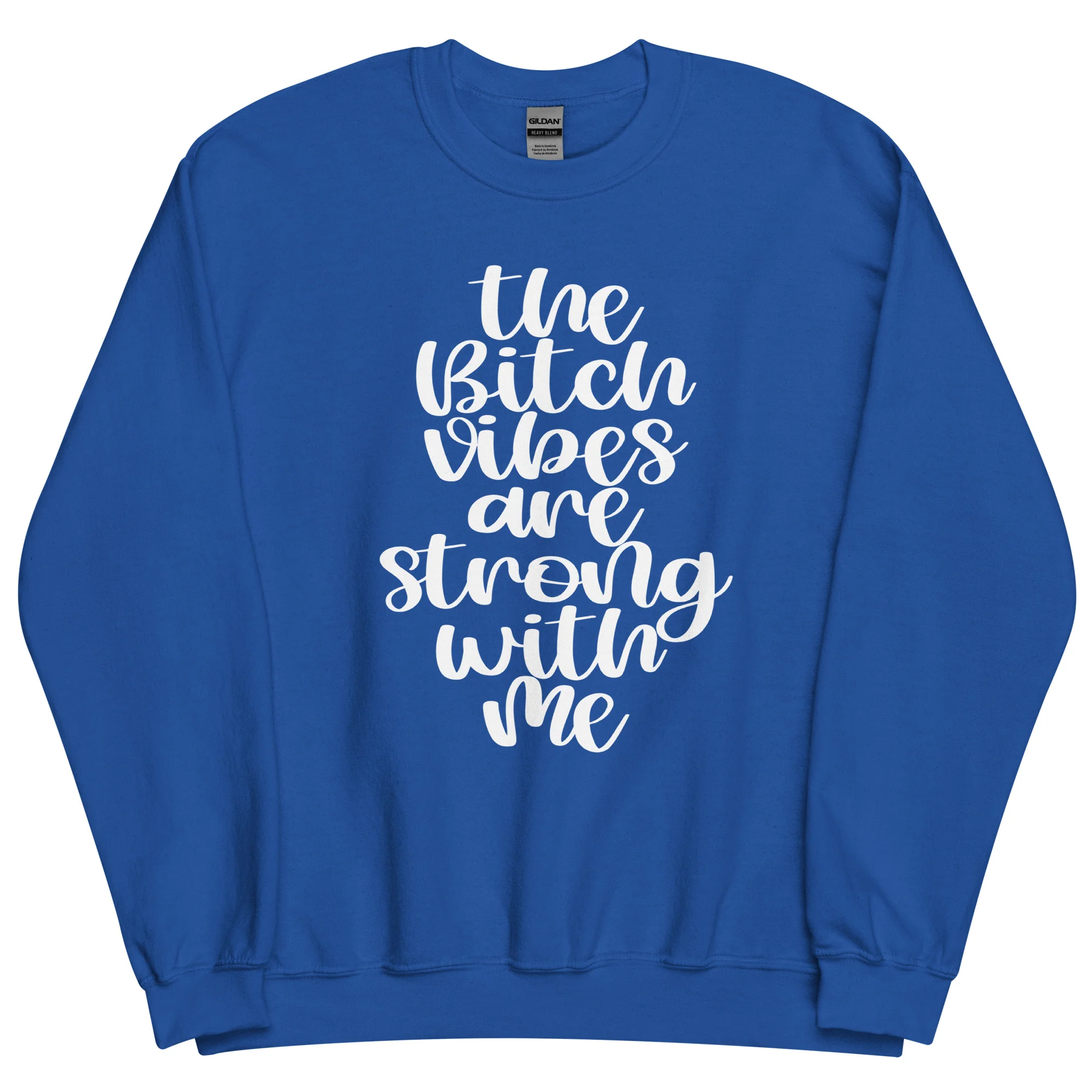 Bitch Vibes- Unisex Sweatshirt - Image 9