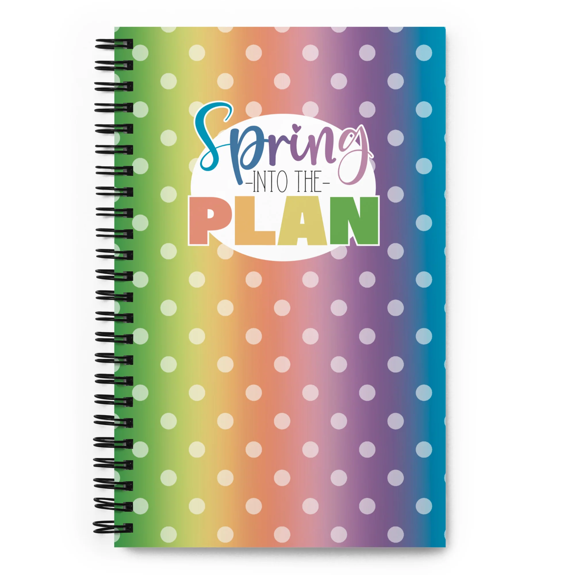 Spring into the Plan- Spiral notebook